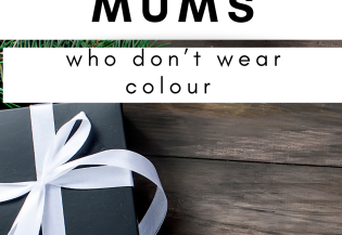 10920The Best Gifts for Mums Who Don’t Wear Colours