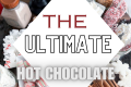 The Ultimate Hot Chocolate Recipe